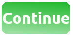 Continue Button